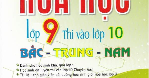 Bồi Dưỡng Học Sinh Giỏi Hóa Lớp 9 Thi Vào Lớp 10 - Bắc Trung Nam
