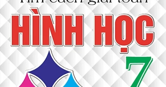 Phương Pháp Tư Duy Tìm Cách Giải Toán Hình Học Lớp 7 (Dùng Chung Cho Các Bộ SGK Hiện Hành)