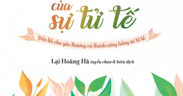 Sức Mạnh Chữa Lành Của Sự Tử Tế: Dẫn Lối Cho Yêu Thương Và Thành Công Bằng Sự Tử Tế