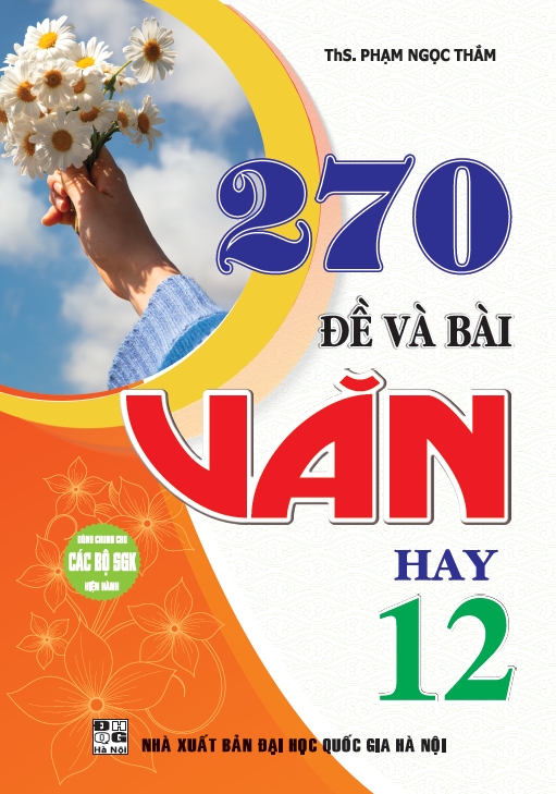 270 Đề Và Bài Văn Hay 12