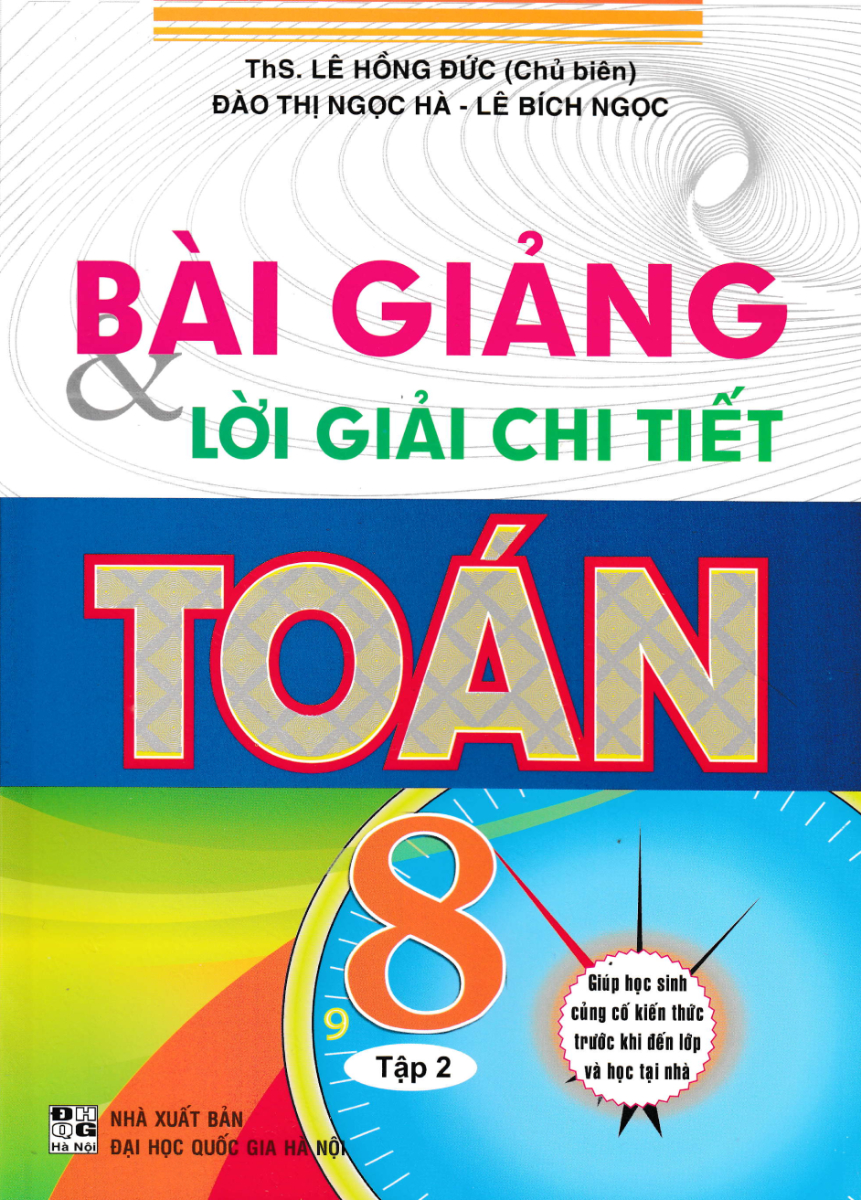 Bài Giảng Và Lời Giải Chi Tiết Toán 8 - Tập 2