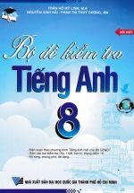 Bộ Đề Kiểm Tra Tiếng Anh 8