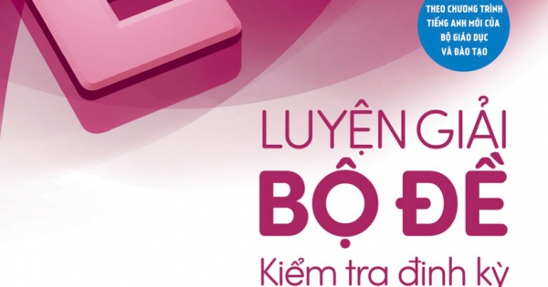 Luyện Giải Bộ Đề Kiểm Tra Định Kỳ Tiếng Anh 6