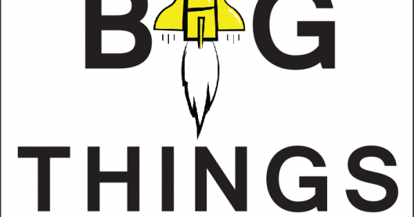 Do Big Things