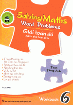 Solving Maths Word Problems - Giải Toán Đố Dành Cho Học Sinh Workbook 6