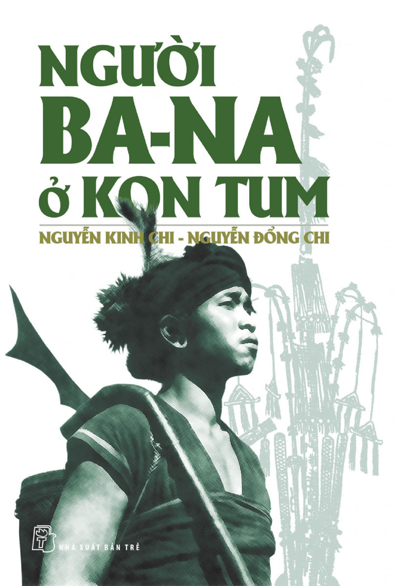 Người Ba Na Ở Kon Tum