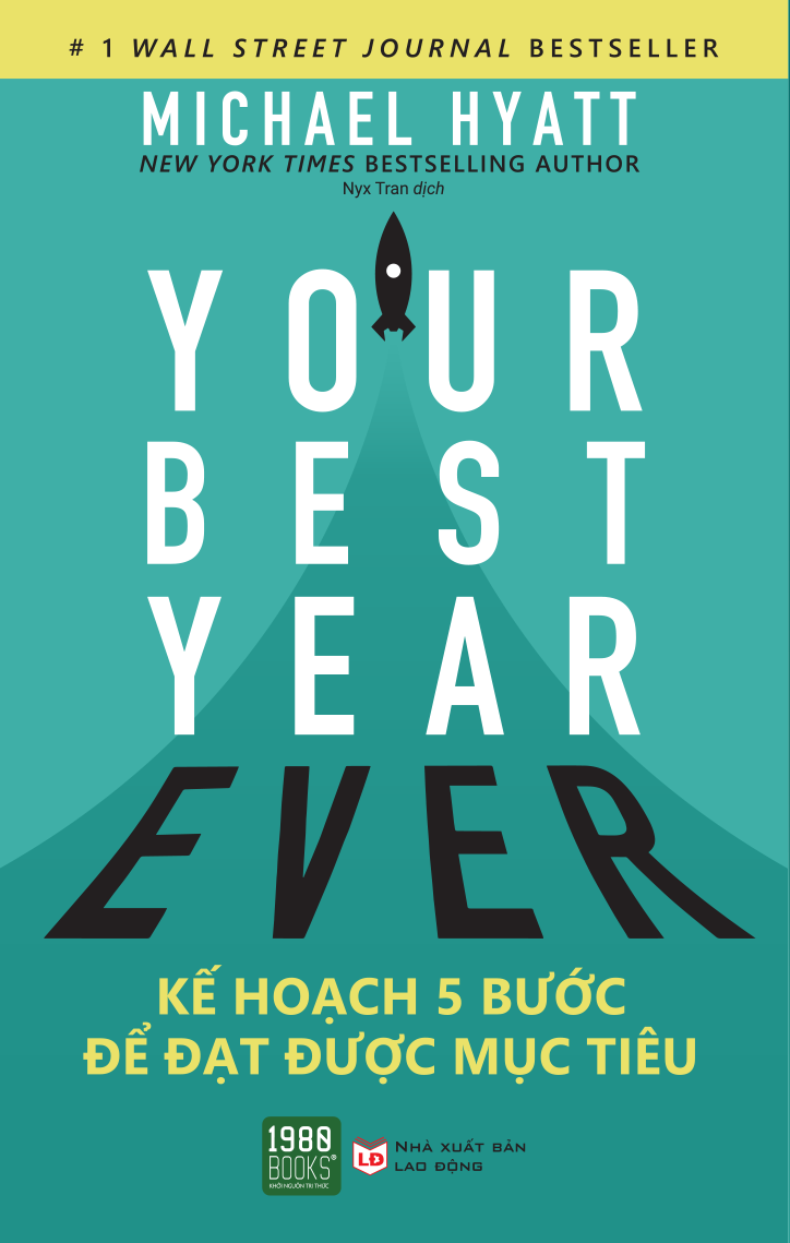 Your Best Year Ever - Kế Hoạch 5 Bước Để Đạt Được Mục Tiêu 