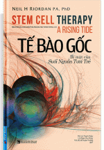 Tế Bào Gốc - Bí Mật Của Suối Nguồn Tươi Trẻ