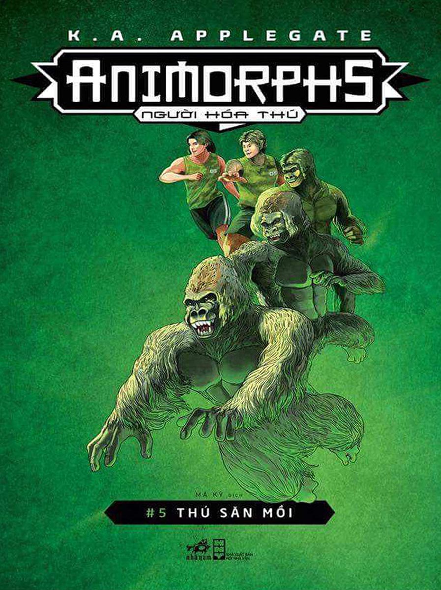 ANIMORPHS - Người Hóa Thú - Tập 5: Thú Săn Mồi