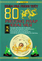 Khám Phá Phong Thủy - 80 Phương Pháp Khai Vận