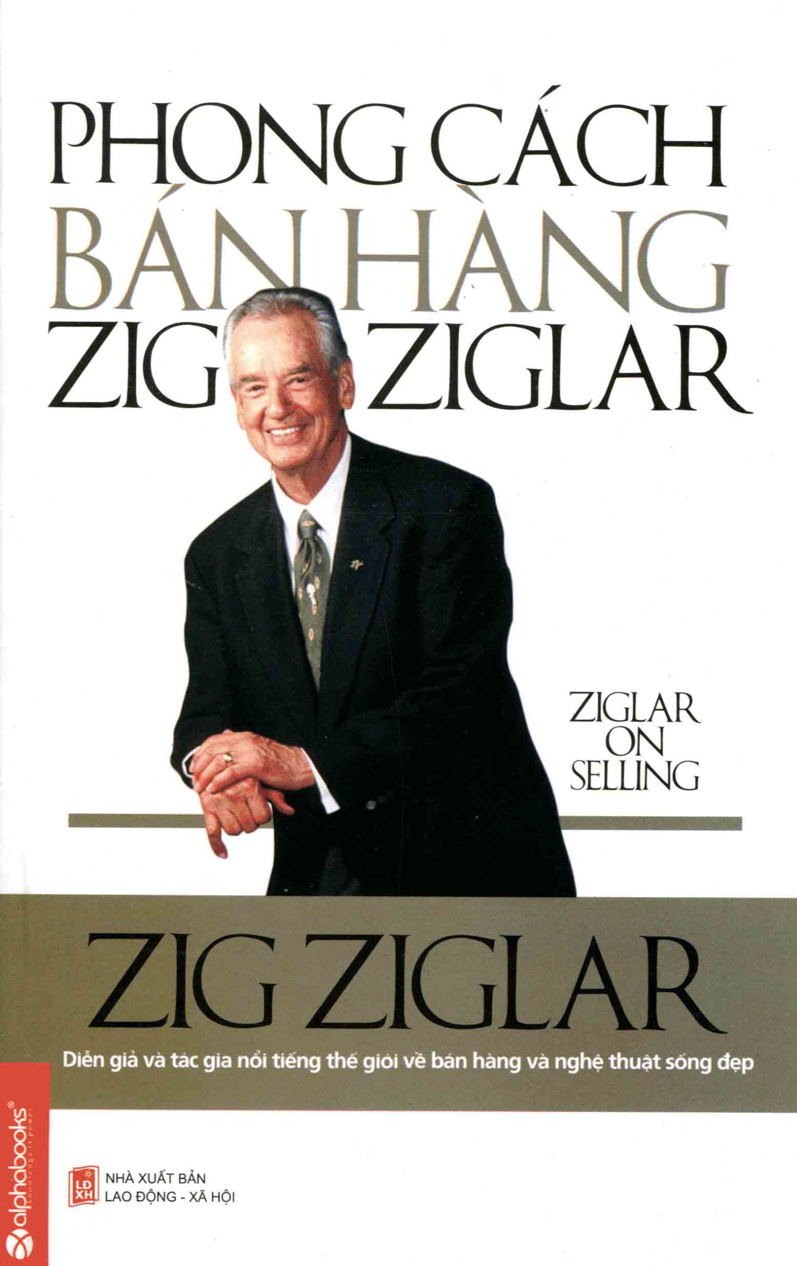 Phong Cách Bán Hàng Zig Ziglar (Tái Bản 2014)