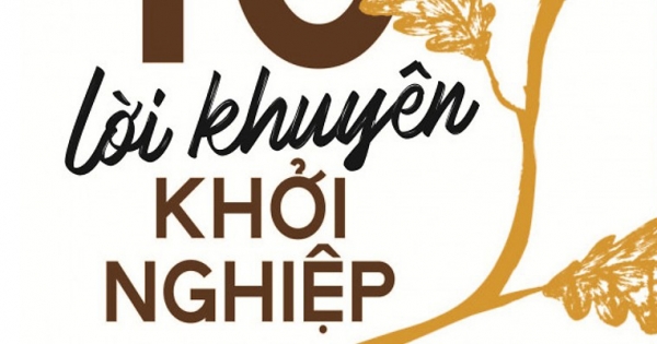 10 Lời Khuyên Khởi Nghiệp (Tái Bản 2019)