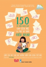 Sách Chăm Sóc Trẻ Sơ Sinh - 150 Ký Hiệu Ngôn Ngữ Giúp Cha Mẹ Và Trẻ Sơ Sinh Hiểu Nhau