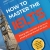 How To Master The IELTS - Những Điều Cần Biết Về Kỳ Thi Và Phương Pháp Làm Bài Thi IELTS