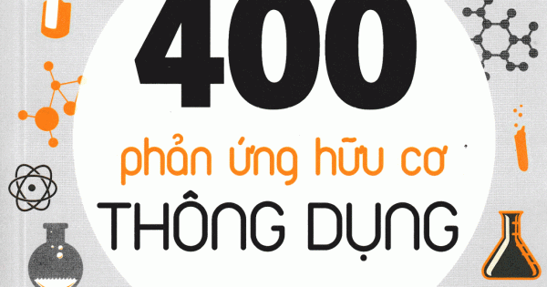 400 Phản Ứng Hữu Cơ Thông Dụng ( Tặng Kèm Sổ Chemnote )