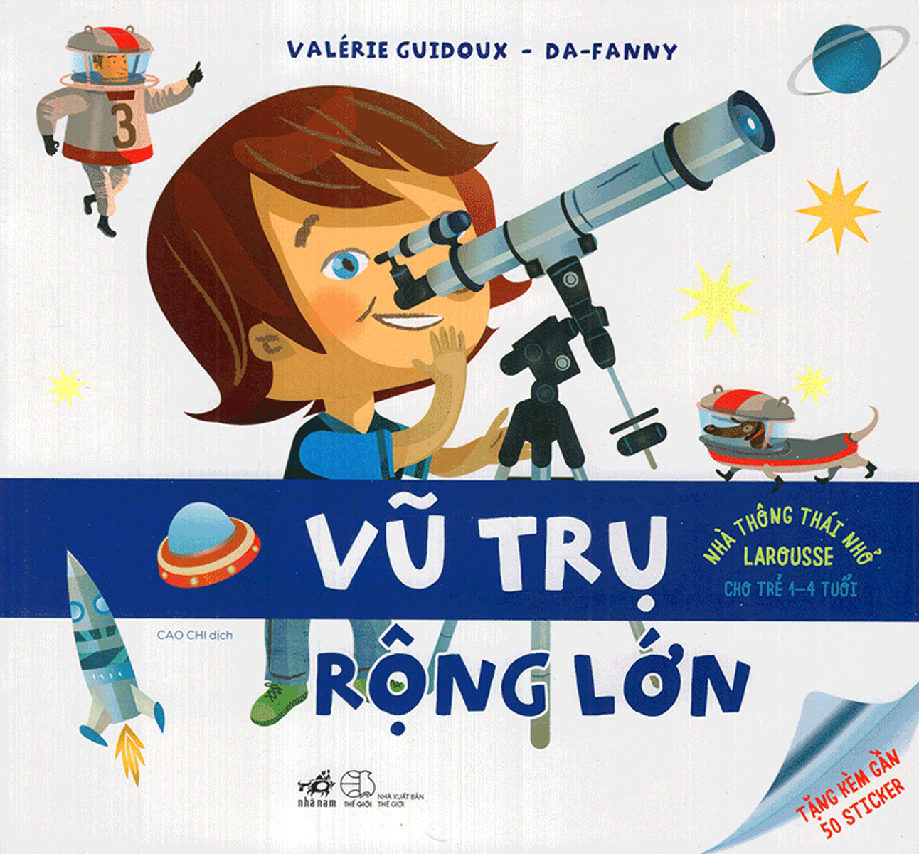 Nhà Thông Thái Nhỏ Larousse - Vũ Trụ Rộng Lớn
