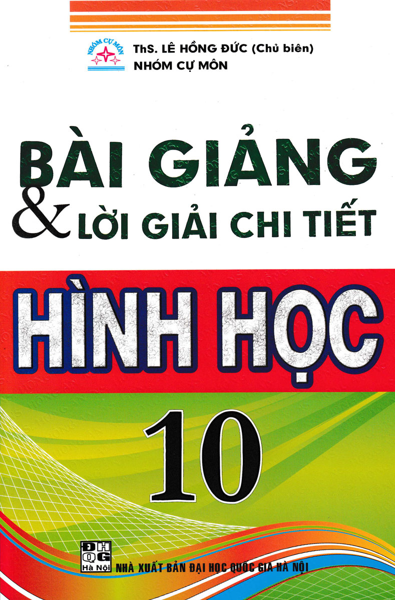 Bài Giảng Và Lời Giải Chi Tiết Hình Học 10