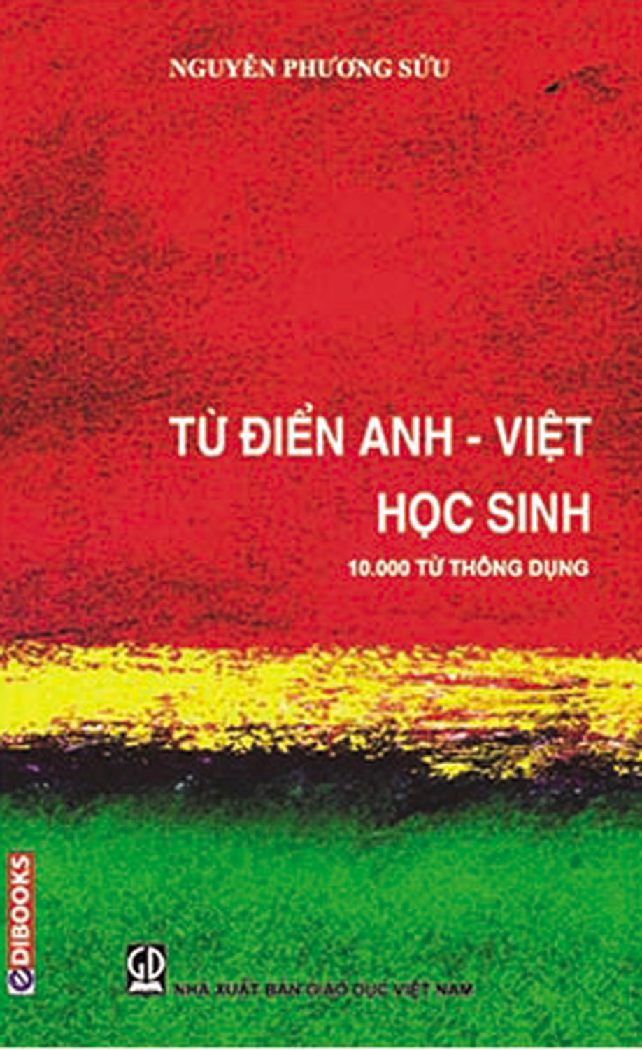 Từ Điển Anh - Việt Học Sinh (10.000 Từ Thông Dụng)