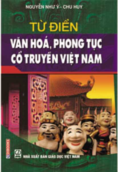 Từ Điển Văn Hóa Phong Tục Cổ Truyền Việt Nam