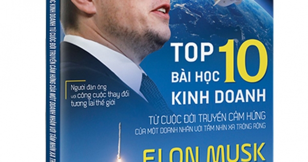Elon Musk - Top 10 Bài Học Kinh Doanh