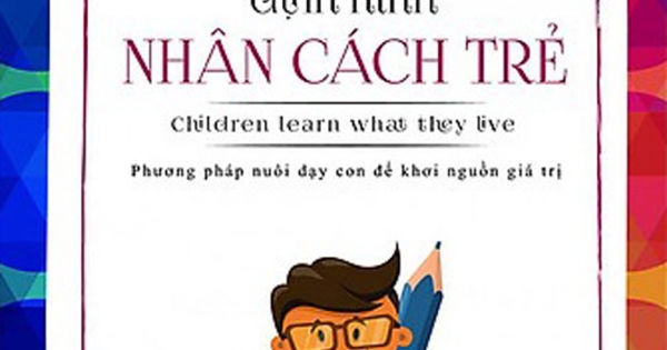 Tạo Lập Môi Trường Sống, Định Hình Nhân Cách Trẻ