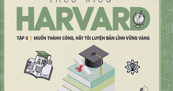 Giáo Dục Thành Công Theo Kiểu Harvard - Tập 3