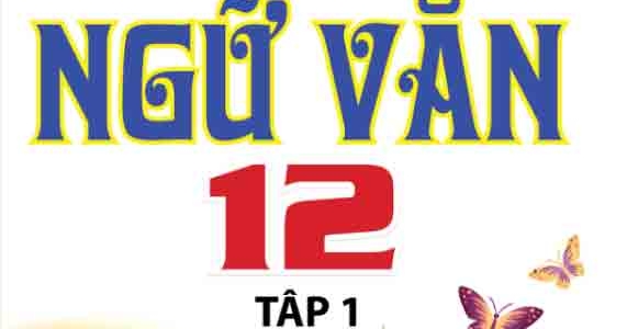 Để học tốt Ngữ văn 12 tập 1 Phiên Bản Mới Nhất