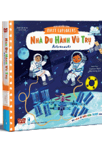 Sách Chuyển Động - First Explorers - Astronauts - Nhà Du Hành Vũ Trụ