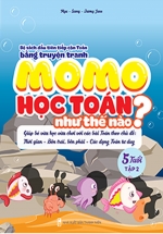 Momo Học Toán Như Thế Nào 5 Tuổi - Tập 2
