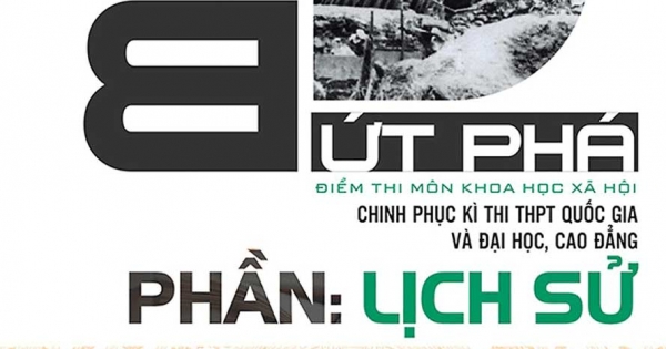 Bứt Phá Điểm Thi Môn Khoa Học Xã Hội Phần Lịch Sử - Phiên Bản Đặc Biệt 2019