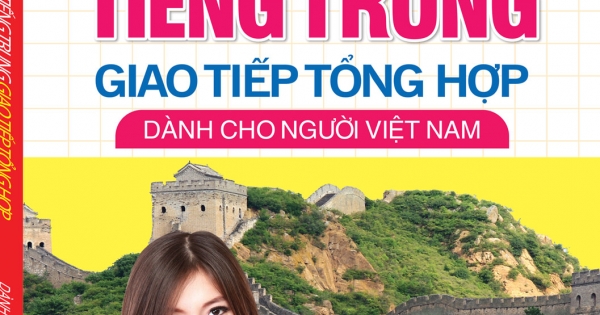 Giáo Trình Tiếng Trung Giao Tiếp Tổng Hợp Dành Cho Người Việt Nam
