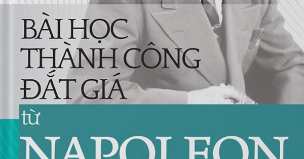 Những Bài Học Thành Công Đắt Giá Từ Napoleon Hill