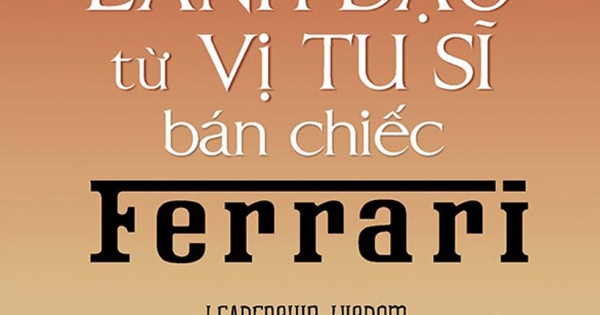 Thuật Lãnh Đạo Từ Vị Tu Sĩ Bán Chiếc Ferrari