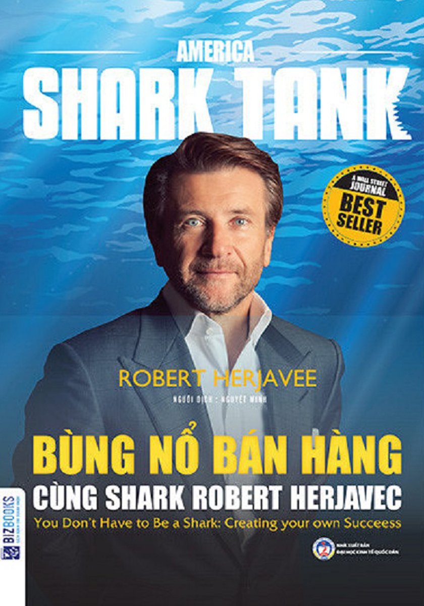 American Shark Tank: Bùng Nổ Bán Hàng Cùng Shark Robert Herjavec