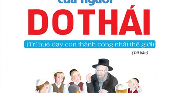 Phương Pháp Dạy Con Thành Tài Của Người Do Thái