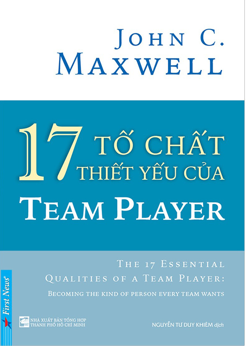 17 Tố Chất Thiết Yếu Của Team Player