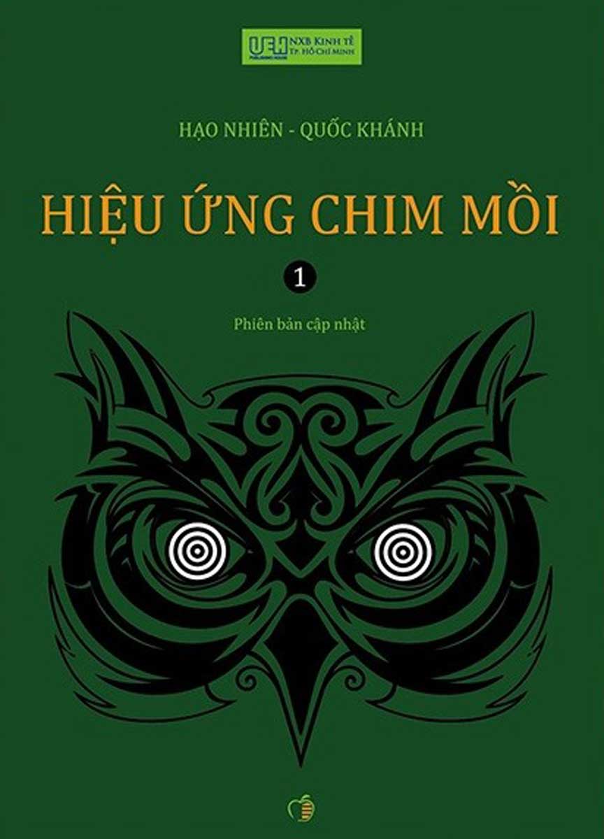 Hiệu Ứng Chim Mồi - Tập 1 (Tái Bản Lần Thứ 4)