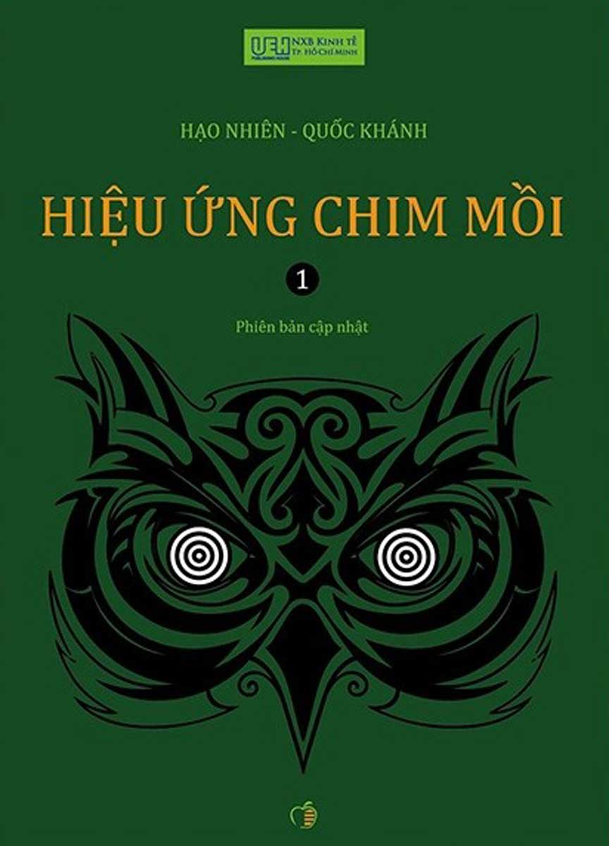 Hiệu Ứng Chim Mồi - Tập 1 (Tái Bản Lần Thứ 4)