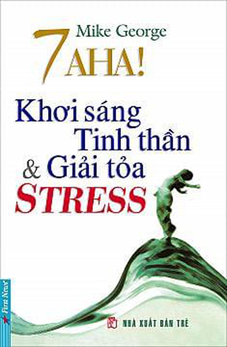 7 Aha! Khơi Sáng Tinh Thần Và Giải Tỏa Stress