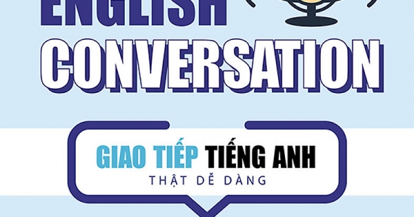 Easy English Conversation Giao Tiếp Tiếng Anh Thật Dễ Dàng