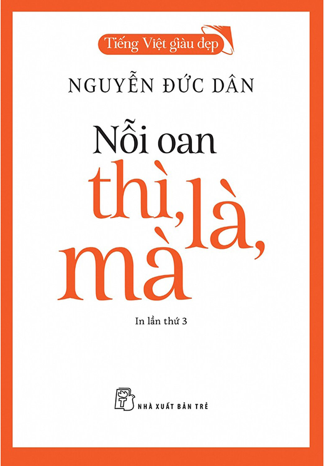 Nỗi Oan Thì, Là, Mà