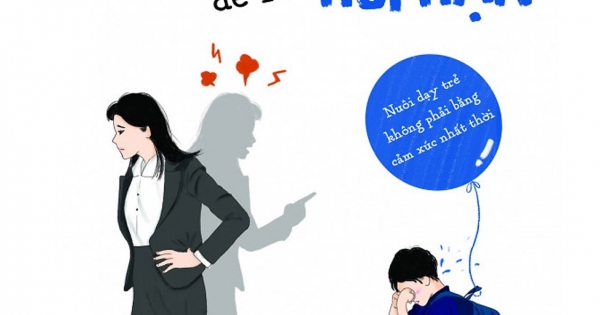 Đừng Nổi Giận Để Rồi Hối Hận - Nuôi Dạy Trẻ Không Phải Bằng Cảm Xúc Nhất Thời