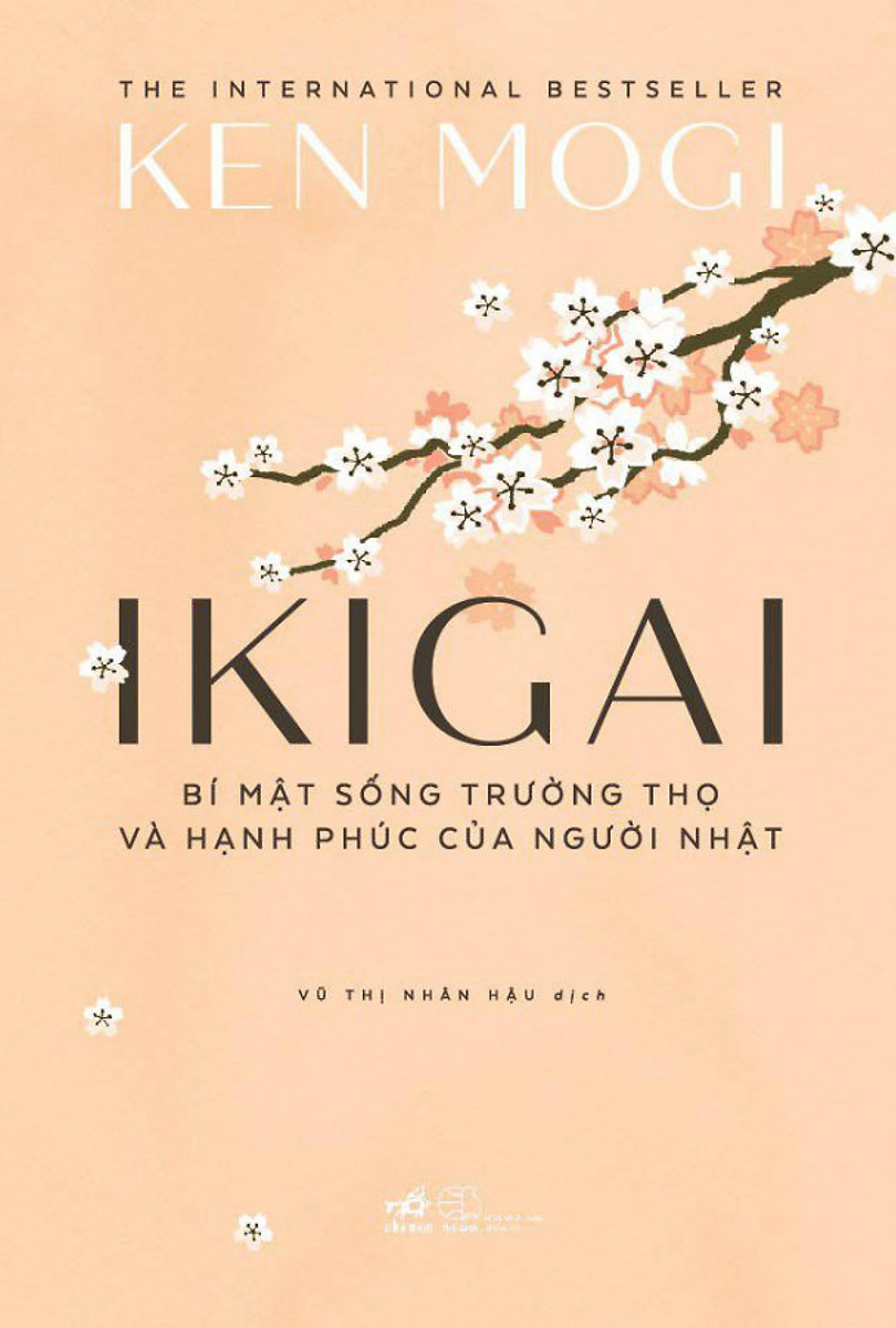 IKIGAI - Bí Mật Sống Trường Thọ Và Hạnh Phúc Của Người Nhật