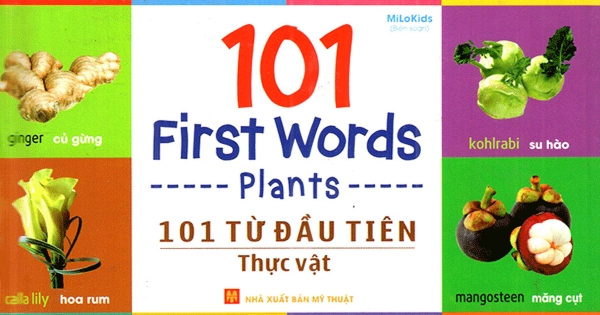 101 First Words - Plants (101 Từ Đầu Tiên - Thực Vật)