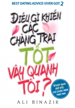 Điều Gì Khiến Các Chàng Trai Tốt Vây Quanh Tôi?