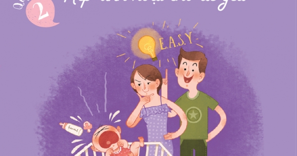 Nuôi Con Không Phải Là Cuộc Chiến 2 (Quyển 2) - Nếp Sinh Hoạt Cho Bé Yêu