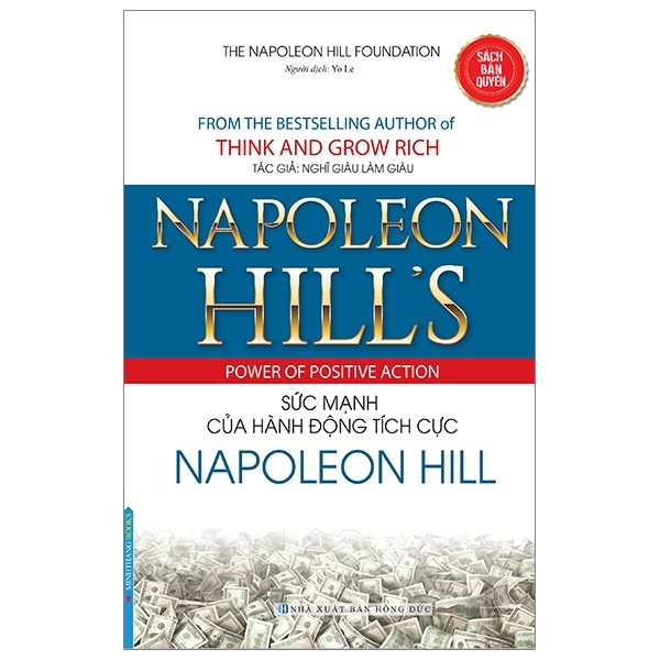 Napoleon Hill's Power Of Positve Action - Sức Mạnh Của Hành Động Tích Cực Napoleon Hill (Bìa Mềm)