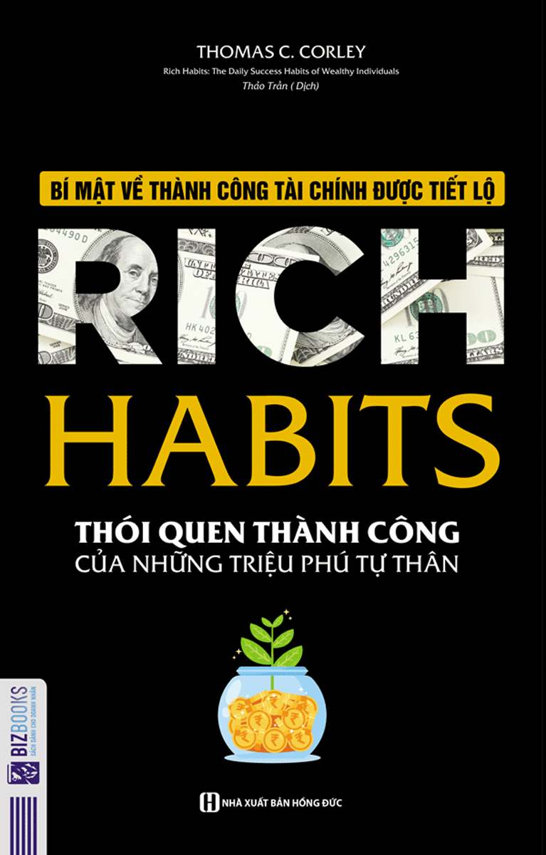 Rich Habits - Bí Mật Về Thành Công Tài Chính Được Tiết Lộ - Thói Quen Thành Công Của Những Triệu Phú Tự Thân