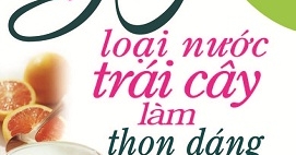 50 Loại Nước Trái Cây Làm Thon Dáng Đẹp Da