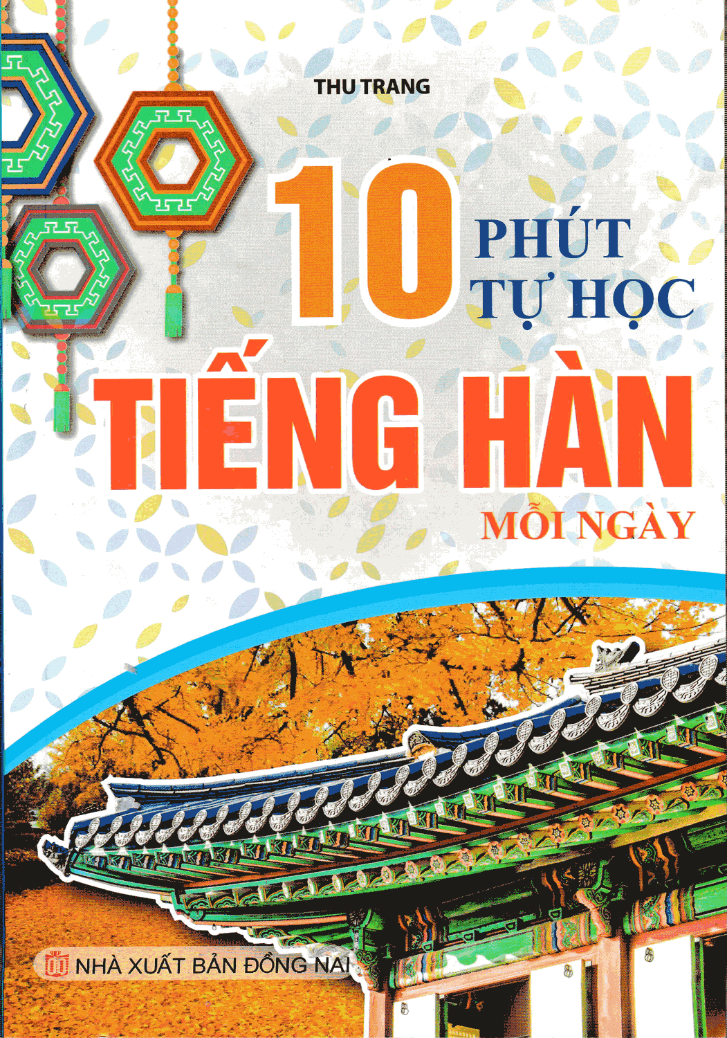 10 Phút Tự Học Tiếng Hàn Mỗi Ngày ( Khang Việt ) PDF